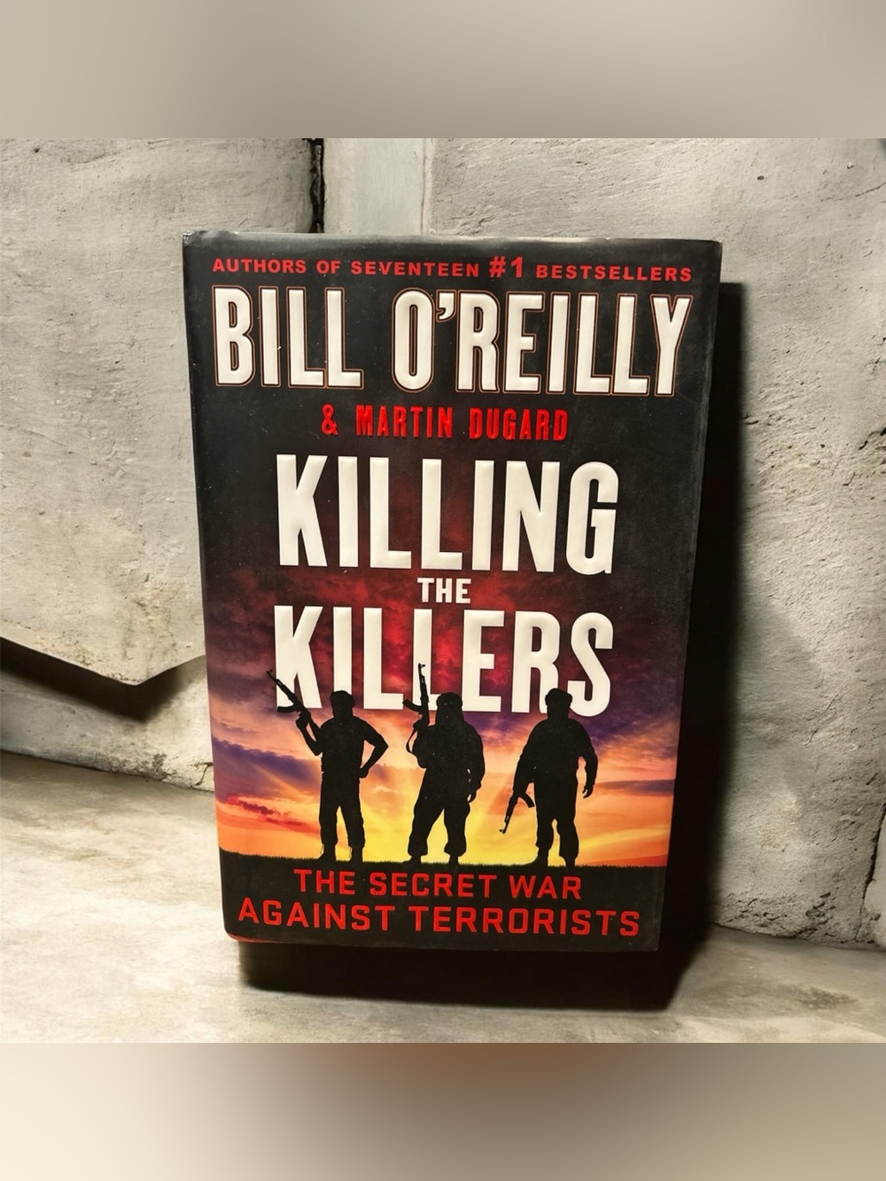 Bill O'Reilly & Martin Dugard - Killing the Killers (Hardcover)